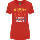 Sorry I'm Late Funny Slogan Distressed Womens Wider Cut T-Shirt Red
