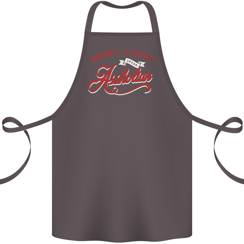 Sorry, I Don't Speak Assholian Funny Slogan Cotton Apron 100% Organic Dark Grey