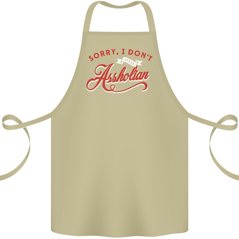 Sorry, I Don't Speak Assholian Funny Slogan Cotton Apron 100% Organic Khaki