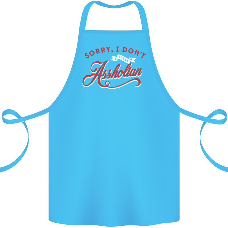 Sorry, I Don't Speak Assholian Funny Slogan Cotton Apron 100% Organic Turquoise