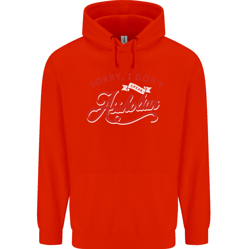 Sorry, I Don't Speak Assholian Funny Slogan Mens 80% Cotton Hoodie Bright Red