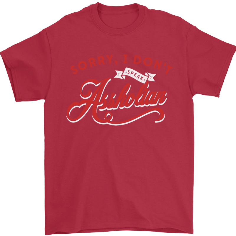 Sorry, I Don't Speak Assholian Funny Slogan Mens T-Shirt Cotton Gildan Red