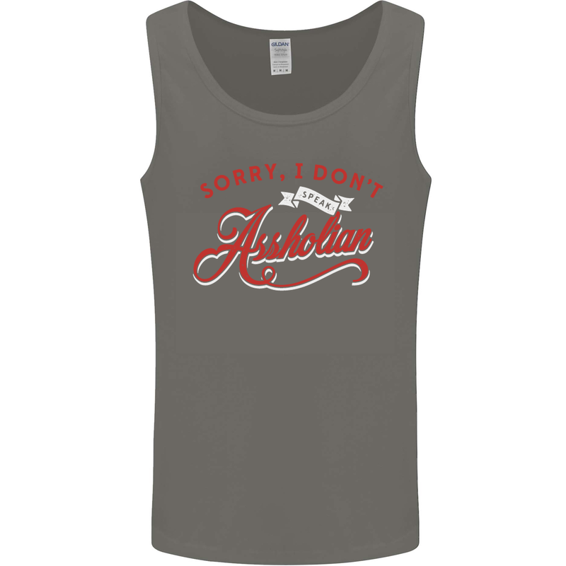 Sorry, I Don't Speak Assholian Funny Slogan Mens Vest Tank Top Charcoal