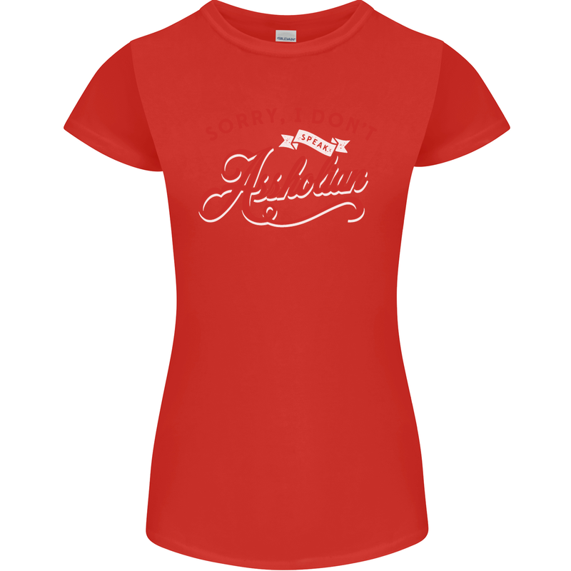 Sorry, I Don't Speak Assholian Funny Slogan Womens Petite Cut T-Shirt Red