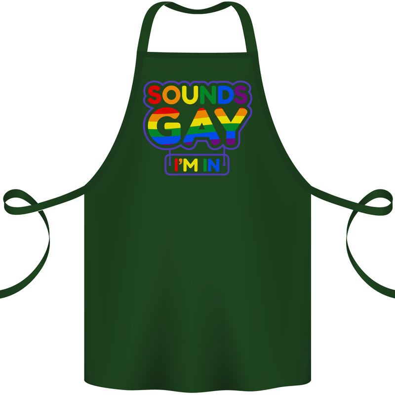 Sounds Gay I'm in Funny LGBT Cotton Apron 100% Organic Forest Green