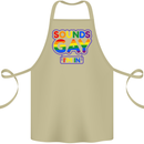 Sounds Gay I'm in Funny LGBT Cotton Apron 100% Organic Khaki