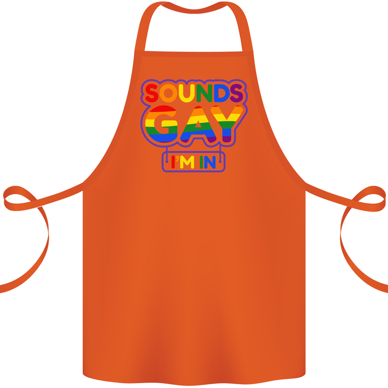 Sounds Gay I'm in Funny LGBT Cotton Apron 100% Organic Orange