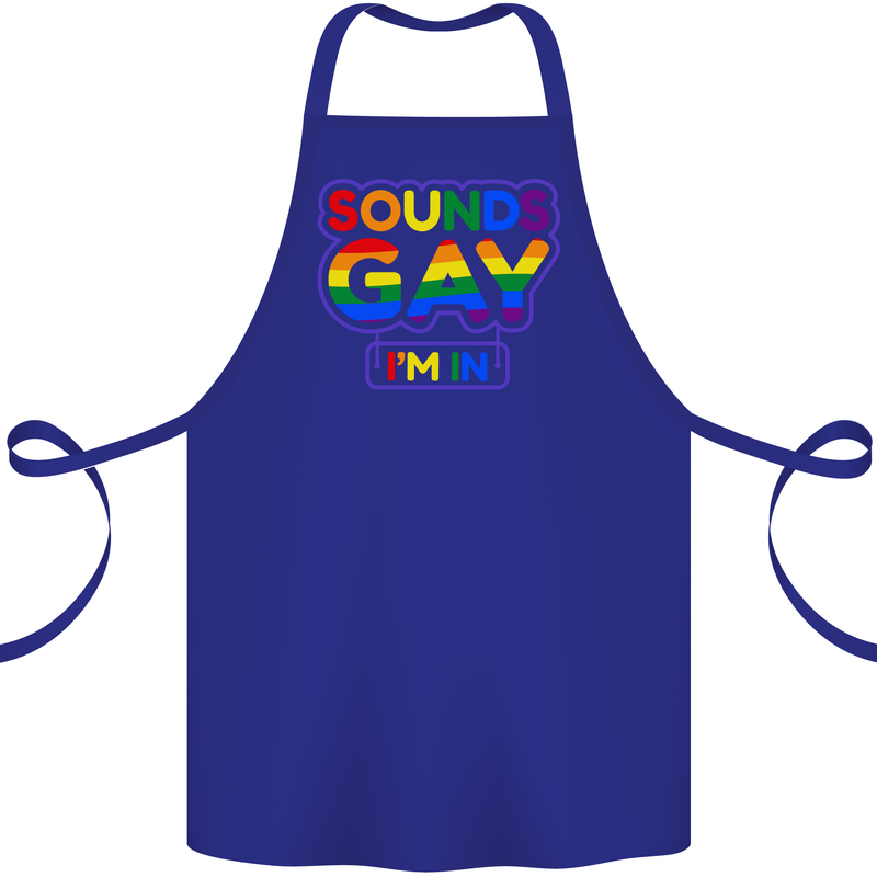 Sounds Gay I'm in Funny LGBT Cotton Apron 100% Organic Royal Blue