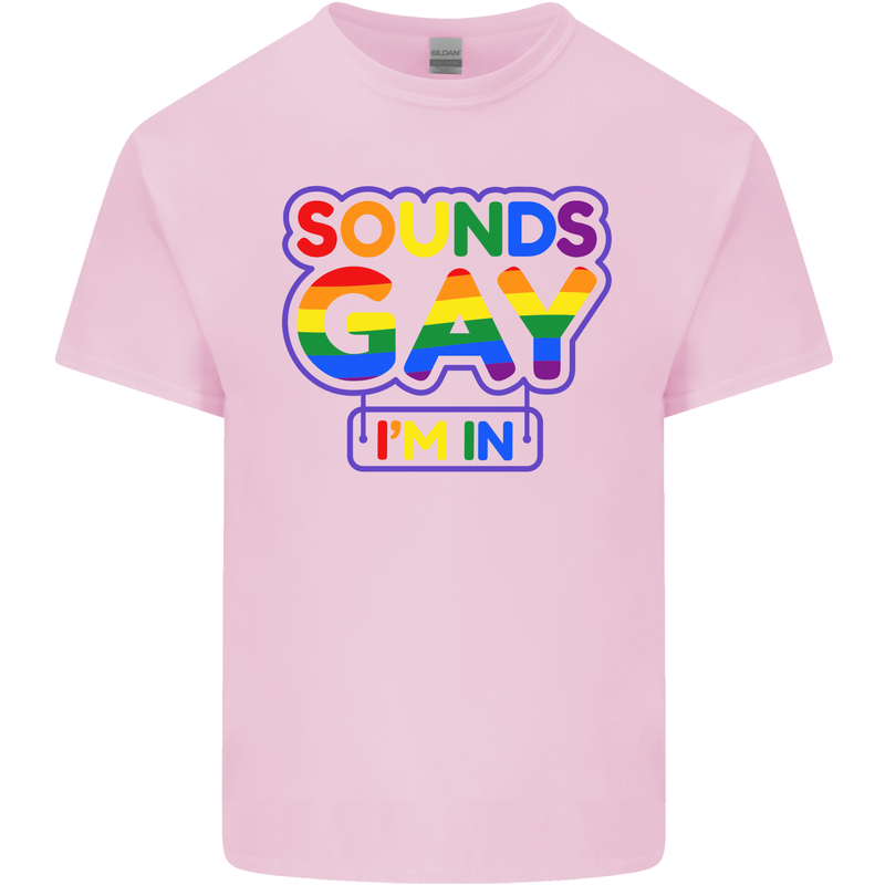 Sounds Gay I'm in Funny LGBT Kids T-Shirt Childrens Light Pink