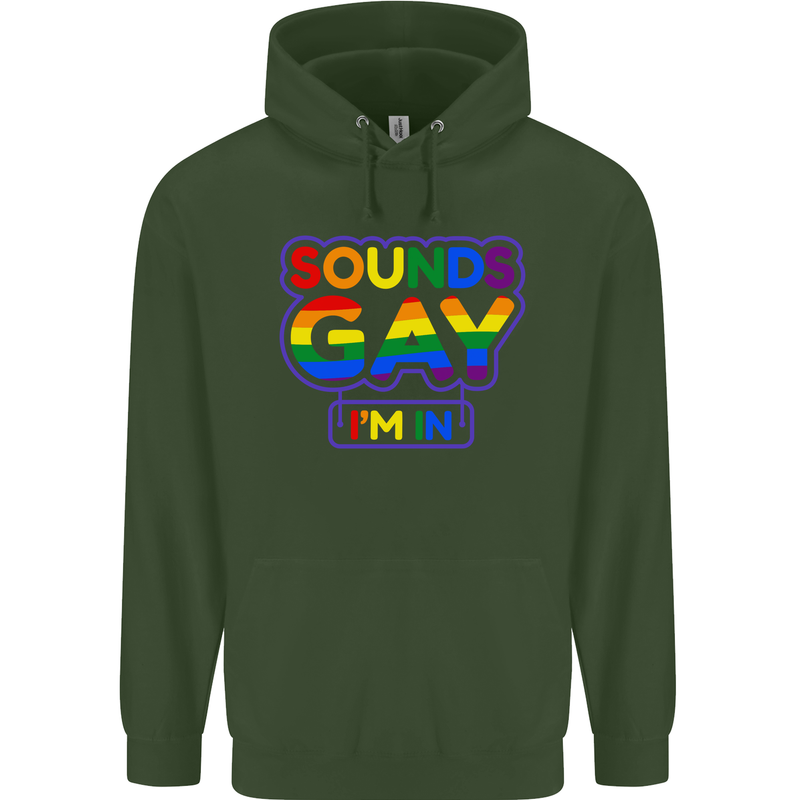 Sounds Gay I'm in Funny LGBT Mens 80% Cotton Hoodie Forest Green