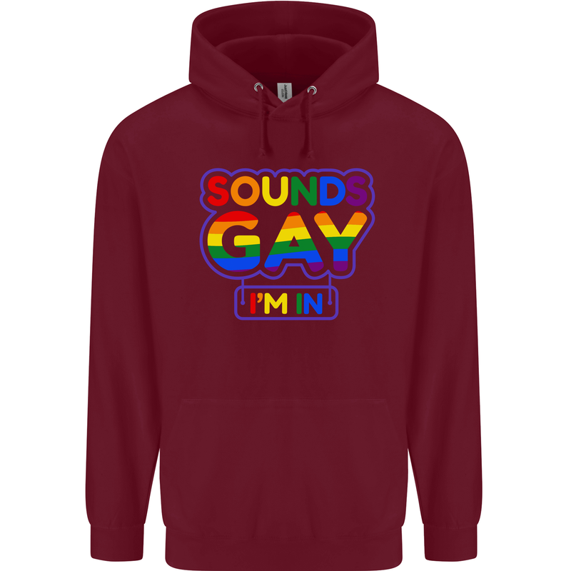 Sounds Gay I'm in Funny LGBT Mens 80% Cotton Hoodie Maroon
