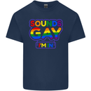 Sounds Gay I'm in Funny LGBT Mens Cotton T-Shirt Tee Top Navy Blue