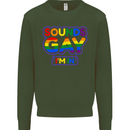 Sounds Gay I'm in Funny LGBT Mens Sweatshirt Jumper Forest Green