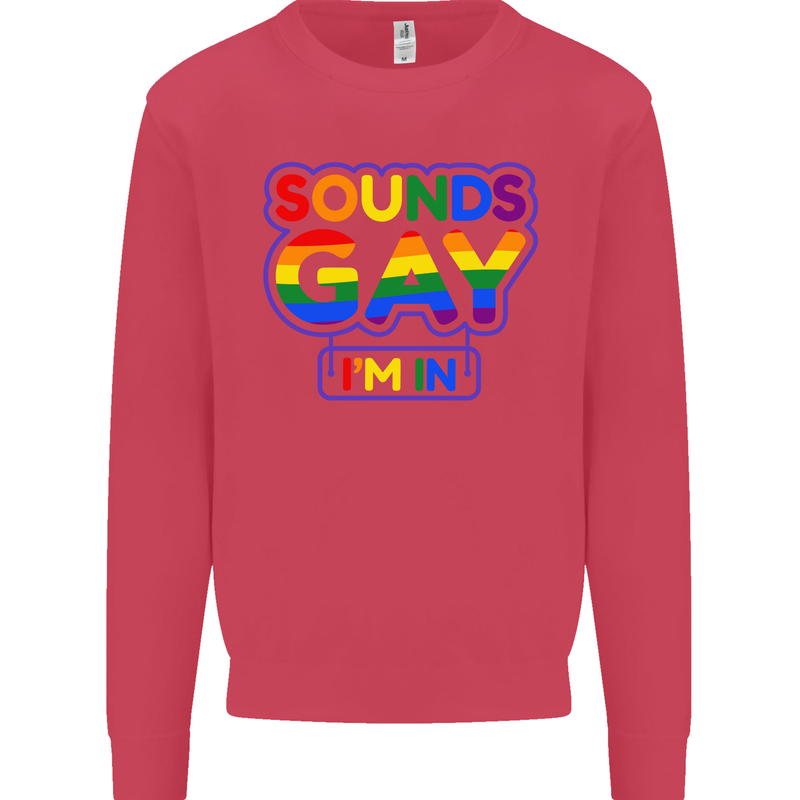 Sounds Gay I'm in Funny LGBT Mens Sweatshirt Jumper Heliconia