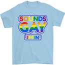 Sounds Gay I'm in Funny LGBT Mens T-Shirt Cotton Gildan Light Blue