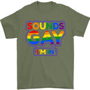 Sounds Gay I'm in Funny LGBT Mens T-Shirt Cotton Gildan Military Green