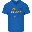 Sounds Gay I'm in Funny LGBT Mens V-Neck Cotton T-Shirt Royal Blue