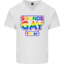 Sounds Gay I'm in Funny LGBT Mens V-Neck Cotton T-Shirt White