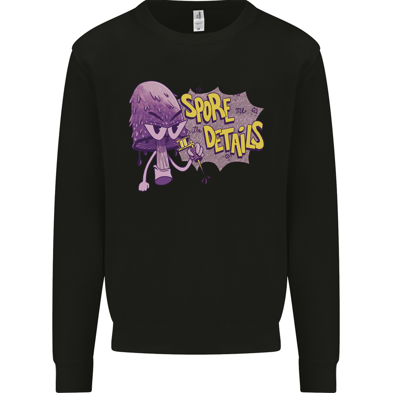 Spore Me the Details Funny Mushroom Kids Sweatshirt Jumper Black