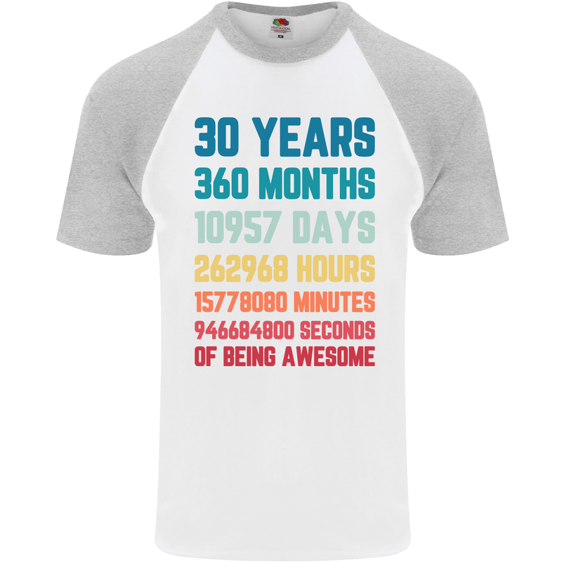 30th Birthday 30 Year Old Mens S/S Baseball T-Shirt White/Sports Grey