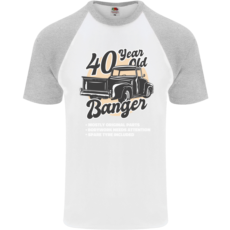 40 Year Old Banger Birthday 40th Year Old Mens S/S Baseball T-Shirt White/Sports Grey