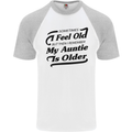 My Auntie is Older 30th 40th 50th Birthday Mens S/S Baseball T-Shirt White/Sports Grey