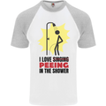 I Love Peeing in the Shower Funny Rude Mens S/S Baseball T-Shirt White/Sports Grey