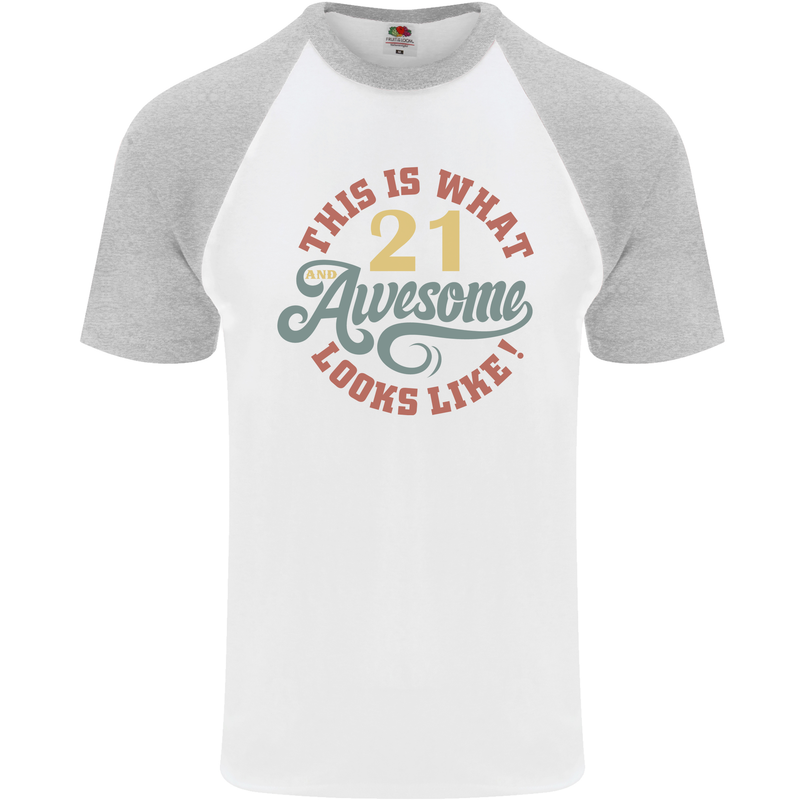 21st Birthday 21 Year Old Awesome Looks Like Mens S/S Baseball T-Shirt White/Sports Grey
