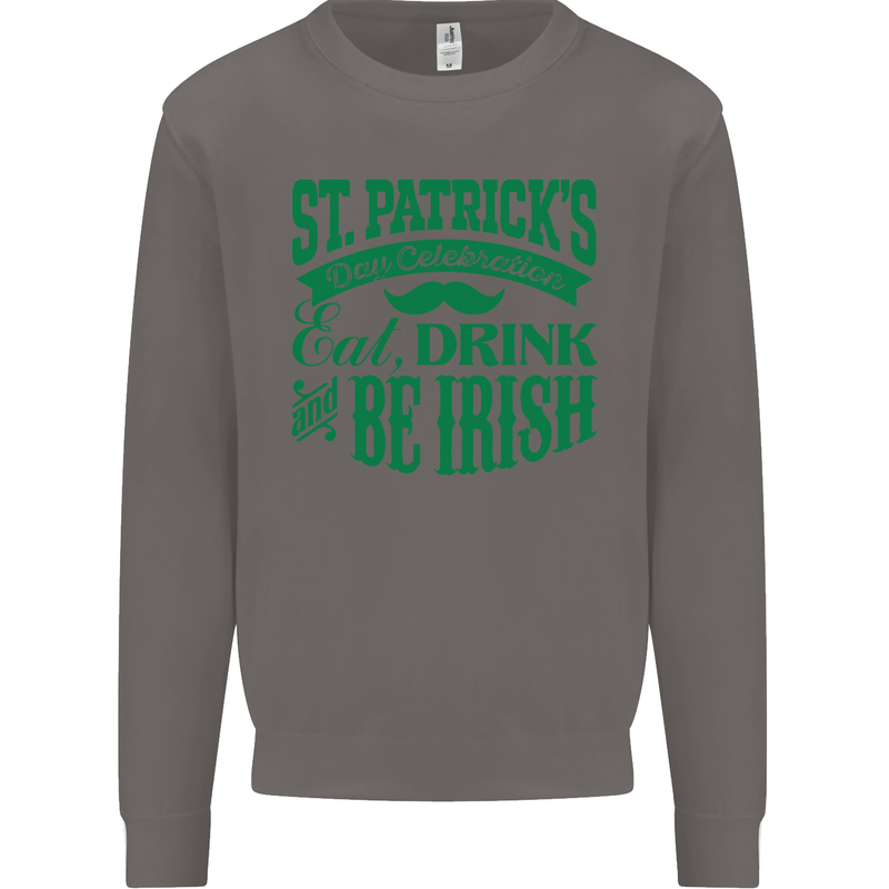 St. Patrick's Day Eat Drink Be Irish Beer Mens Sweatshirt Jumper Charcoal