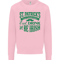 St. Patrick's Day Eat Drink Be Irish Beer Mens Sweatshirt Jumper Light Pink