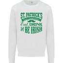 St. Patrick's Day Eat Drink Be Irish Beer Mens Sweatshirt Jumper White