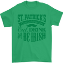 St. Patrick's Day Eat Drink Be Irish Beer Mens T-Shirt Cotton Gildan Irish Green