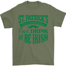 St. Patrick's Day Eat Drink Be Irish Beer Mens T-Shirt Cotton Gildan Military Green