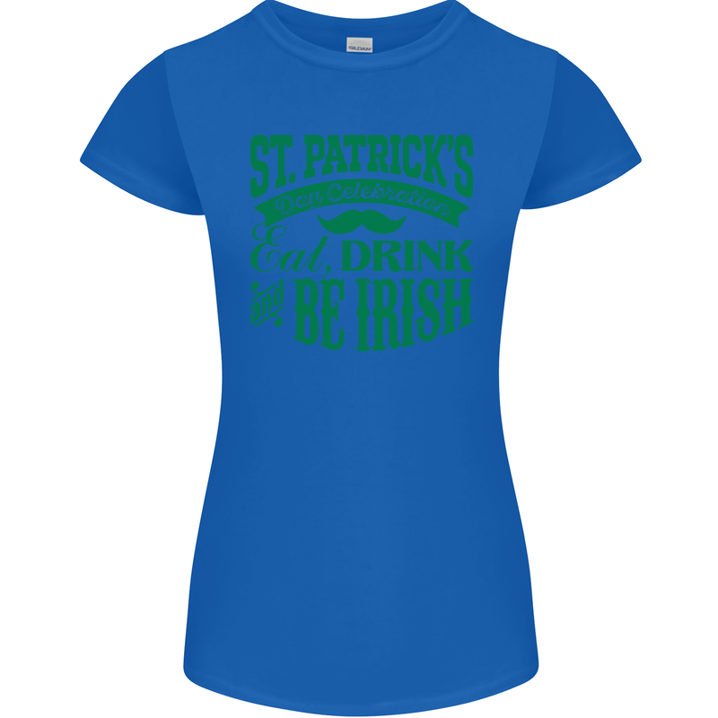 St. Patrick's Day Eat Drink Be Irish Beer Womens Petite Cut T-Shirt Royal Blue