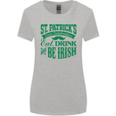 St. Patrick's Day Eat Drink Be Irish Beer Womens Wider Cut T-Shirt Sports Grey