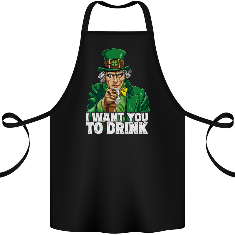 St Patricks Day I Want You to Drink Alcohol Cotton Apron 100% Organic Black