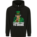 St Patricks Day I Want You to Drink Alcohol Mens 80% Cotton Hoodie Black
