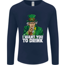 St Patricks Day I Want You to Drink Alcohol Mens Long Sleeve T-Shirt Navy Blue