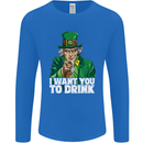 St Patricks Day I Want You to Drink Alcohol Mens Long Sleeve T-Shirt Royal Blue