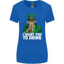 St Patricks Day I Want You to Drink Alcohol Womens Wider Cut T-Shirt Royal Blue