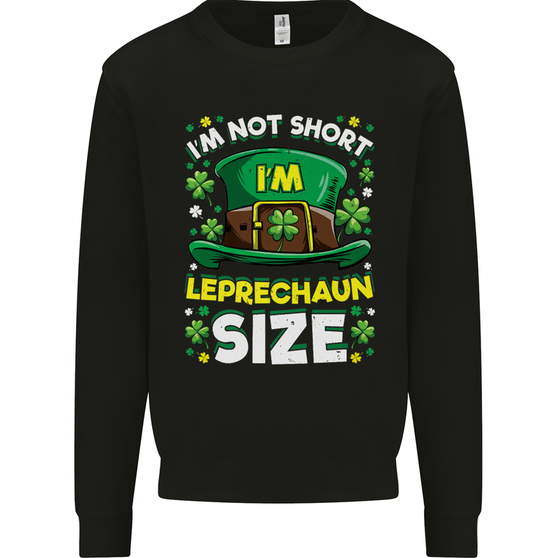 St Patricks Day I'm Leprechaun Sized Funny Kids Sweatshirt Jumper Black