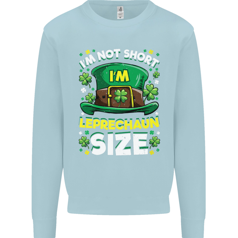 St Patricks Day I'm Leprechaun Sized Funny Kids Sweatshirt Jumper Light Blue