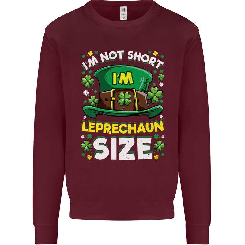 St Patricks Day I'm Leprechaun Sized Funny Kids Sweatshirt Jumper Maroon
