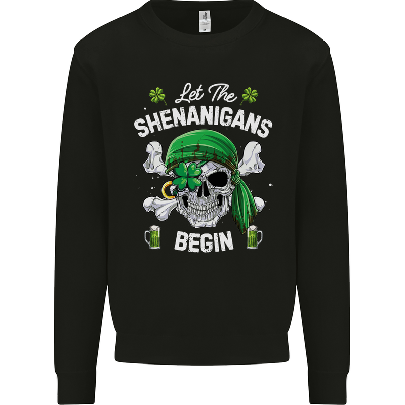 St Patricks Day Let the Shenanigans Begin Mens Sweatshirt Jumper Black