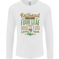St Patricks Day Redhead Ginger Funny Irish Mens Long Sleeve T-Shirt White