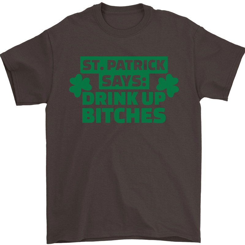 St Patricks Day Says Drink up Bitches Beer Mens T-Shirt Cotton Gildan Dark Chocolate