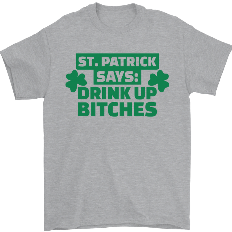 St Patricks Day Says Drink up Bitches Beer Mens T-Shirt Cotton Gildan Sports Grey