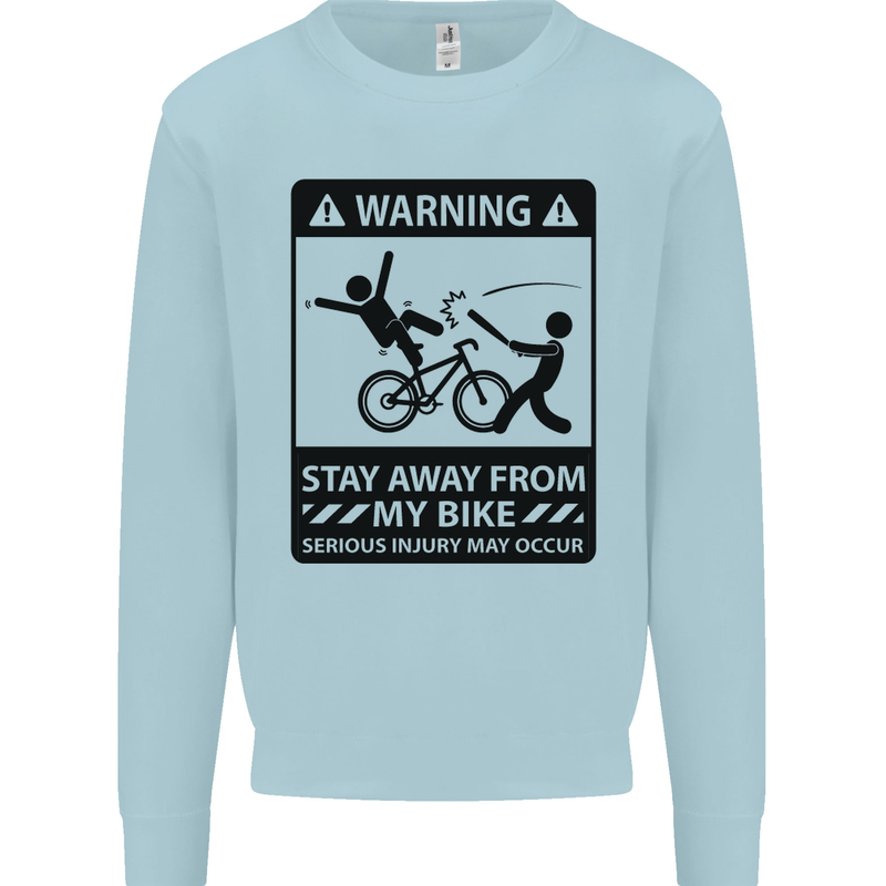 Stay Away From My Bike Cycling Cyclist Mens Sweatshirt Jumper Light Blue
