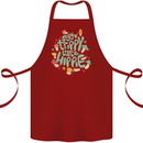 Stay Trippy Hippy Magic Mushrooms Drugs Cotton Apron 100% Organic Maroon