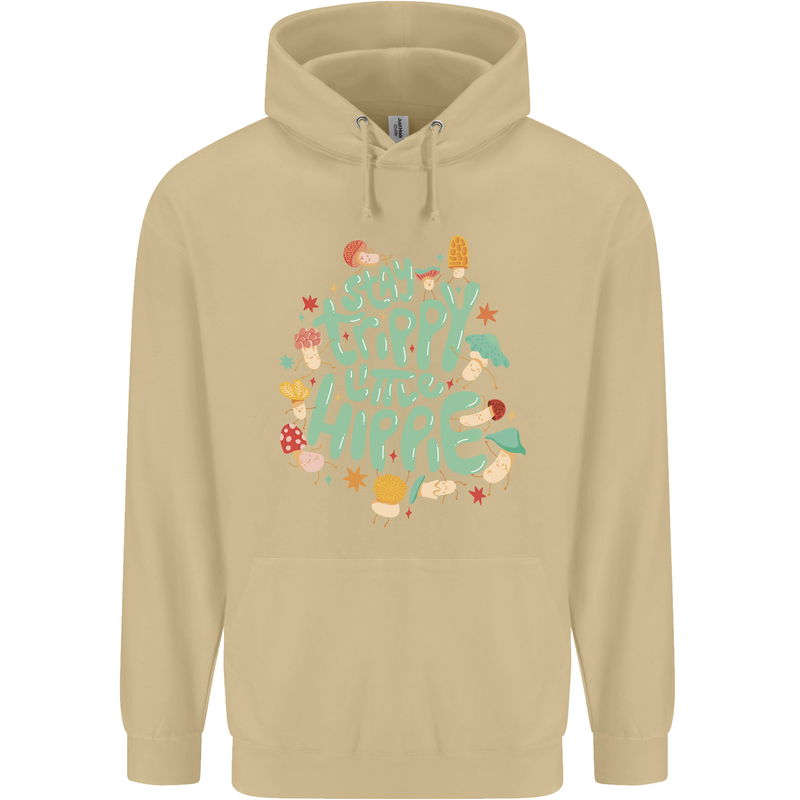 Stay Trippy Hippy Magic Mushrooms Drugs Mens 80% Cotton Hoodie Sand